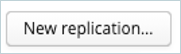 Click New Replication